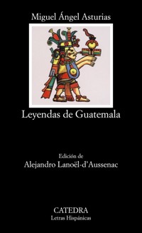 Leyendas de Guatemala - Miguel Ángel Asturias - ebook