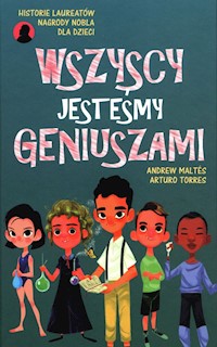 Wszyscy jesteśmy geniuszami - Maltes Andrew, Torres Arturo - książka
