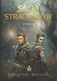 Saga straceńców Viveck - Skutecki Krzysztof - książka