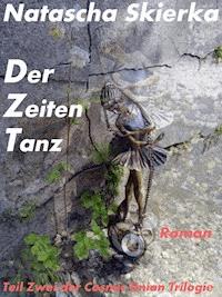 Der Zeiten Tanz - Natascha Skierka - ebook
