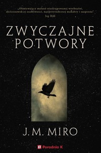Zwyczajne potwory - J.M. Miro - ebook + książka