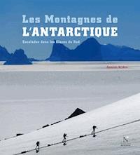 La Péninsule antarctique - Les Montagnes de l'Antarctique - Damien Gildea - ebook