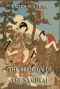 The Religion Of The Samurai - Kaiten Nukariya - ebook