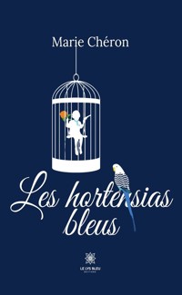 Les hortensias bleus - Marie Chéron - ebook