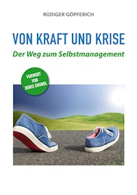 Von Kraft und Krise - Rüdiger Göpferich - ebook