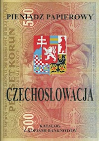 Pieniądz papierowy Czechosłowacja 1918-1993 - Kalinowski Piotr - książka