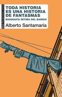 Toda historia es una historia de fantasmas - Alberto Santamaría - ebook