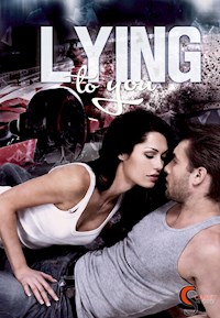 Lying to you - Casey Stone - ebook