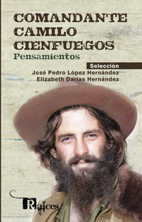 Comandante Camilo Cienfuegos - José Pedro López Hernández - ebook