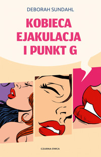 Kobieca ejakulacja i punkt G - Deborah Sundah - ebook + książka