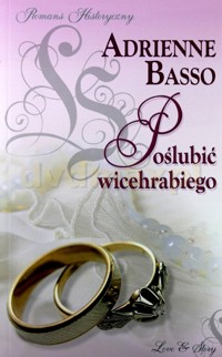 Poślubić wicehrabiego - Adrienne Basso - ebook