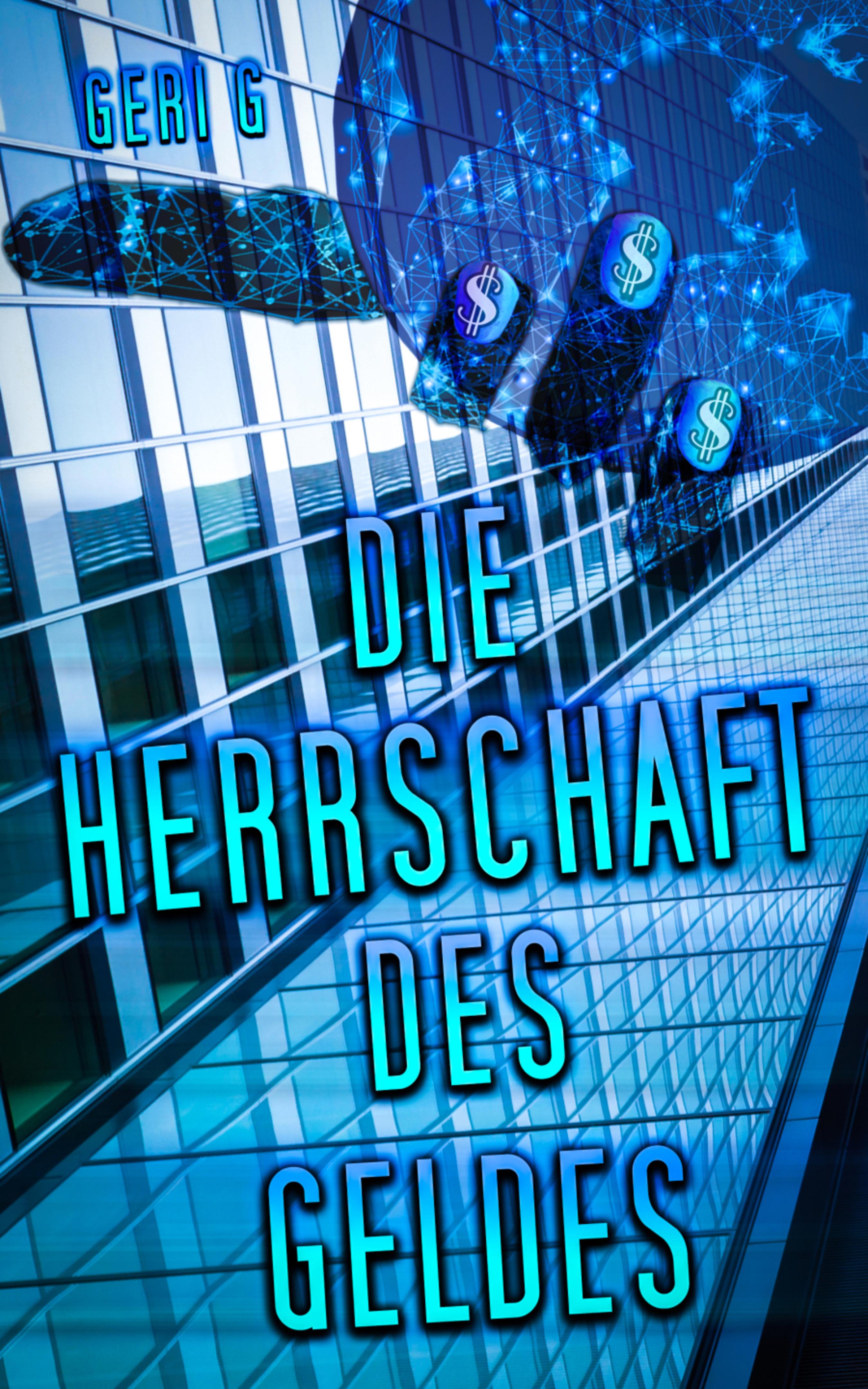 Die Herrschaft des Geldes