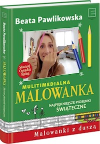 Multimedialna Malowanka Najpiękniejsze piosenki świąteczne - Beata Pawlikowska - książka