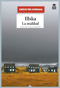 Illska - Eirikur Örn Norddahl - ebook