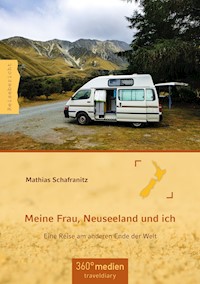 Meine Frau, Neuseeland und ich - Mathias Schafranitz - ebook
