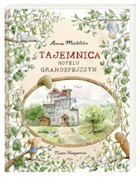 Tajemnica Hotelu Grandspejszyn - Mietelska Anna - książka