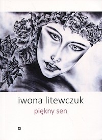 Piękny sen - Litewczuk Iwona - książka