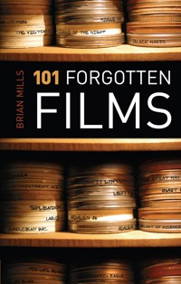 101 Forgotten Films - Brian Mills - ebook