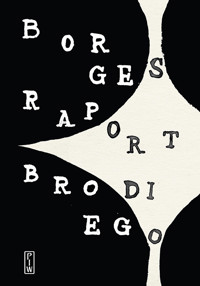 Raport Brodiego - Jorge Luis Borges - ebook + książka