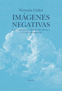 Imágenes negativas - Victoria Cirlot - ebook