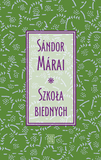 Szkoła biednych - Marai Sandor - ebook + książka