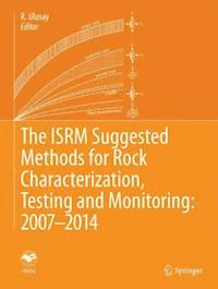 The ISRM Suggested Methods for Rock Characterization, Testing and Monitoring: 2007-2014 -  - ebook