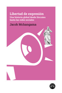 Libertad de expresión - Mchangama Jacob - ebook