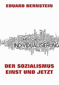 Der Sozialismus einst und jetzt - Eduard Bernstein - ebook