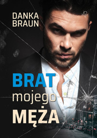 Brat mojego męża - Braun Danka - ebook + audiobook + książka
