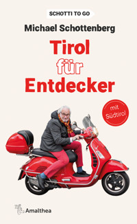 Tirol für Entdecker - Michael Schottenberg - ebook