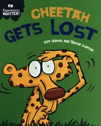 Experiences Matter: Cheetah Gets Lost - Graves Sue - książka