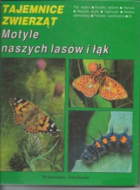 Tajemnice zwierząt. Motyle naszych lasów i łąk - Adam Małkiewicz - ebook