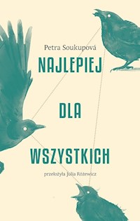 Najlepiej dla wszystkich - Soukupová Petra - ebook + książka
