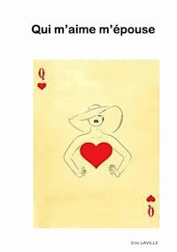 qui m'aime m'épouse - Eric Laville - ebook