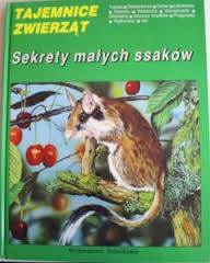 Tajemnice zwierząt. Sekrety małych ssaków - Jolanta Bartmańska - ebook