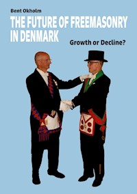 The Future of Freemasonry in Denmark - Bent Okholm - ebook