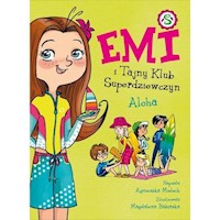 Emi i Tajny Klub Superdziewczyn 11 Aloha - Mielech Agnieszka - książka