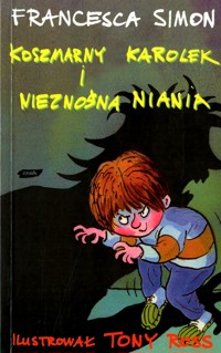 Koszmarny Karolek i nieznośna niania - Simon Francesca - ebook