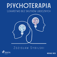 Psychoterapia. Lekarstwo bez skutków ubocznych - Sybilski Zdzisław - ebook + audiobook