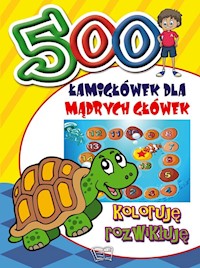 500 Łamigłówek dla mądrych główek Koloruję rozwikłuję -  - książka