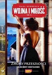 Wojna i miłość Tom 12 Zmory przeszłości - Kristiansen Else Berit - książka