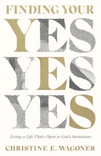 Finding Your Yes - Christine Wagoner - ebook