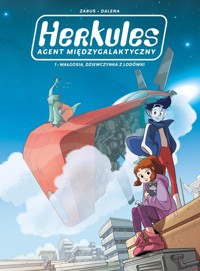 Herkules agent międzygalaktyczny Małgosia, dziewczynka z lodówki Tom 1 -  - książka