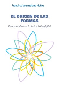 El origen de las formas - Francisco Vozmediano Muñoz - ebook