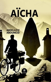 Aïcha - Abdelaziz Aboumejd - ebook