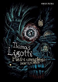 Pieśni umarłego marzyciela - Ligotti Thomas - książka