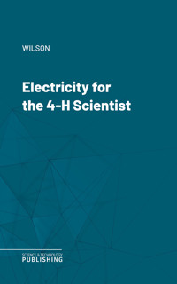 Electricity for the 4-H Scientist - Wilson - ebook