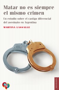 Matar no es siempre el mismo crimen - Martina Lassalle - ebook
