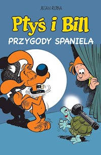 Ptyś i Bill Tom 5 Przygody spaniela - Roba Jean - książka