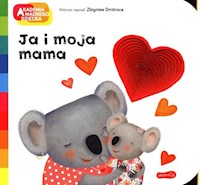 Ja i moja mama A to ciekawe! - Dmitroca Zbigniew - książka